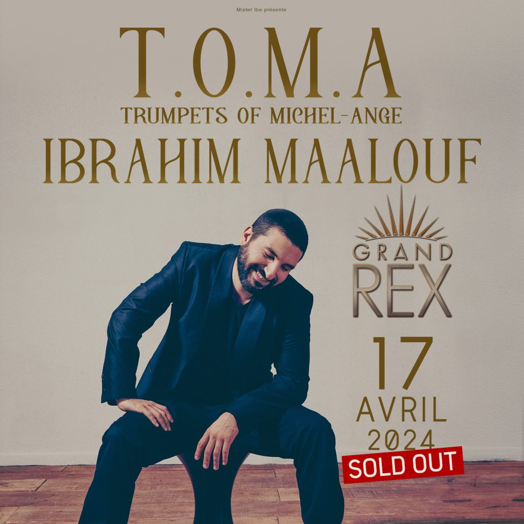 Ibrahim Maalouf au grand rex avec un concert TOMA À 20H 